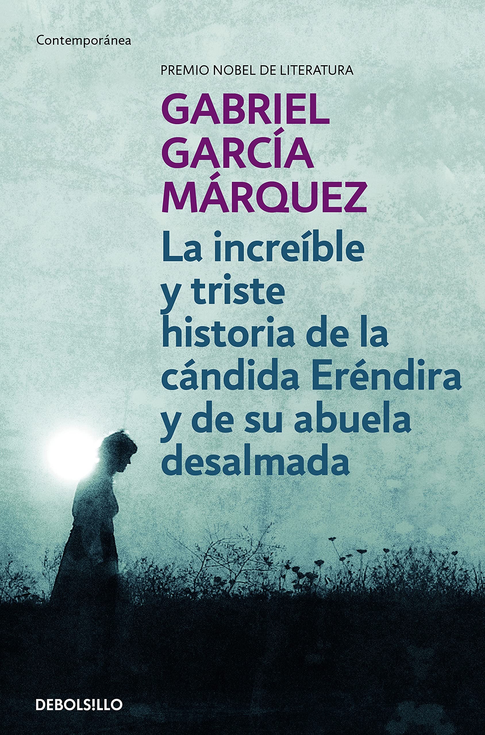 La Increíble y Triste Historia de la Cándida Eréndira y de Su Abuela Desalmada