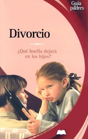 Divorcio: ¿Qué huella dejará en los hijos?