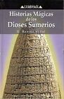 Historias Magicas de los Dioses Sumerios;mitologia Peculiar Sumeria