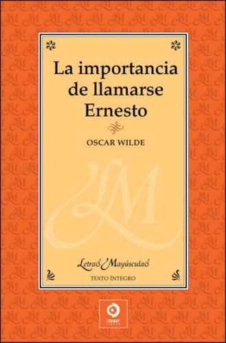 La Importancia de Llamarse Ernesto