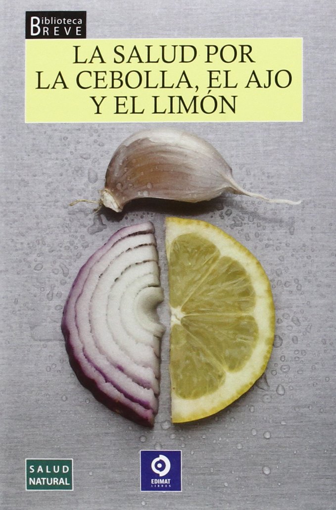 La salud por la cebolla, el ajo y el limón