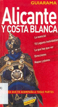 Alicante: Costa Blanca y comarcas del interior