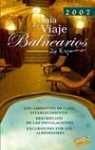 Guía de viaje por balnearios de España 2007