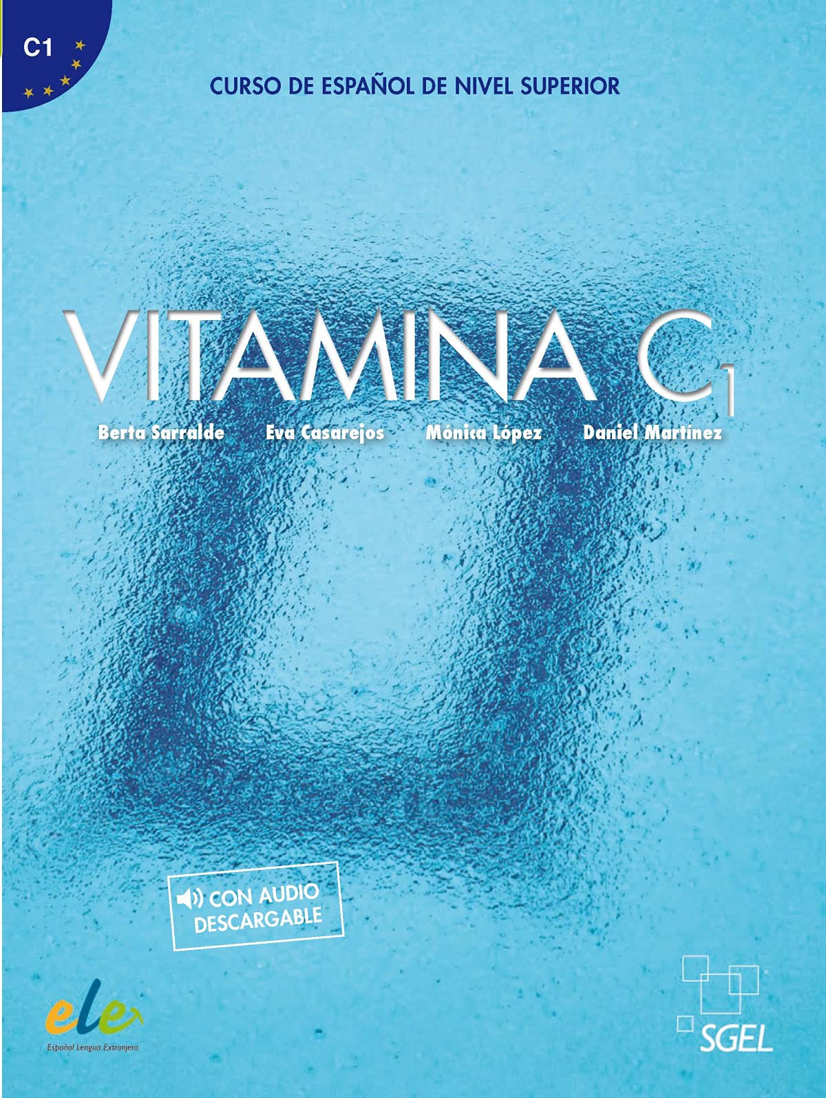 Vitamina C1: Curso de Espanol de Nivel Superior - Libro de Alumno