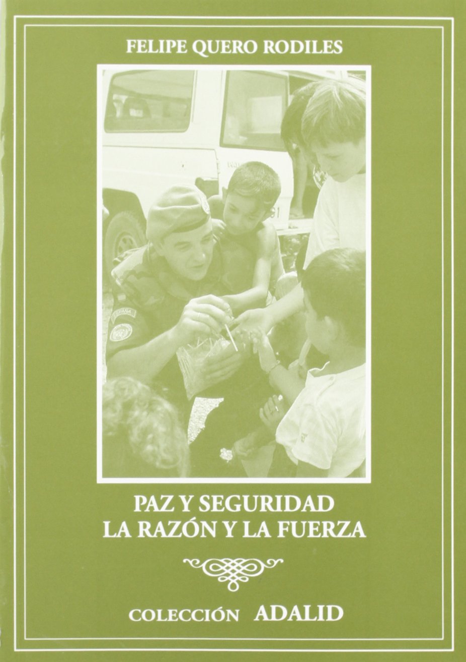 Paz y seguridad, la razón y la fuerza