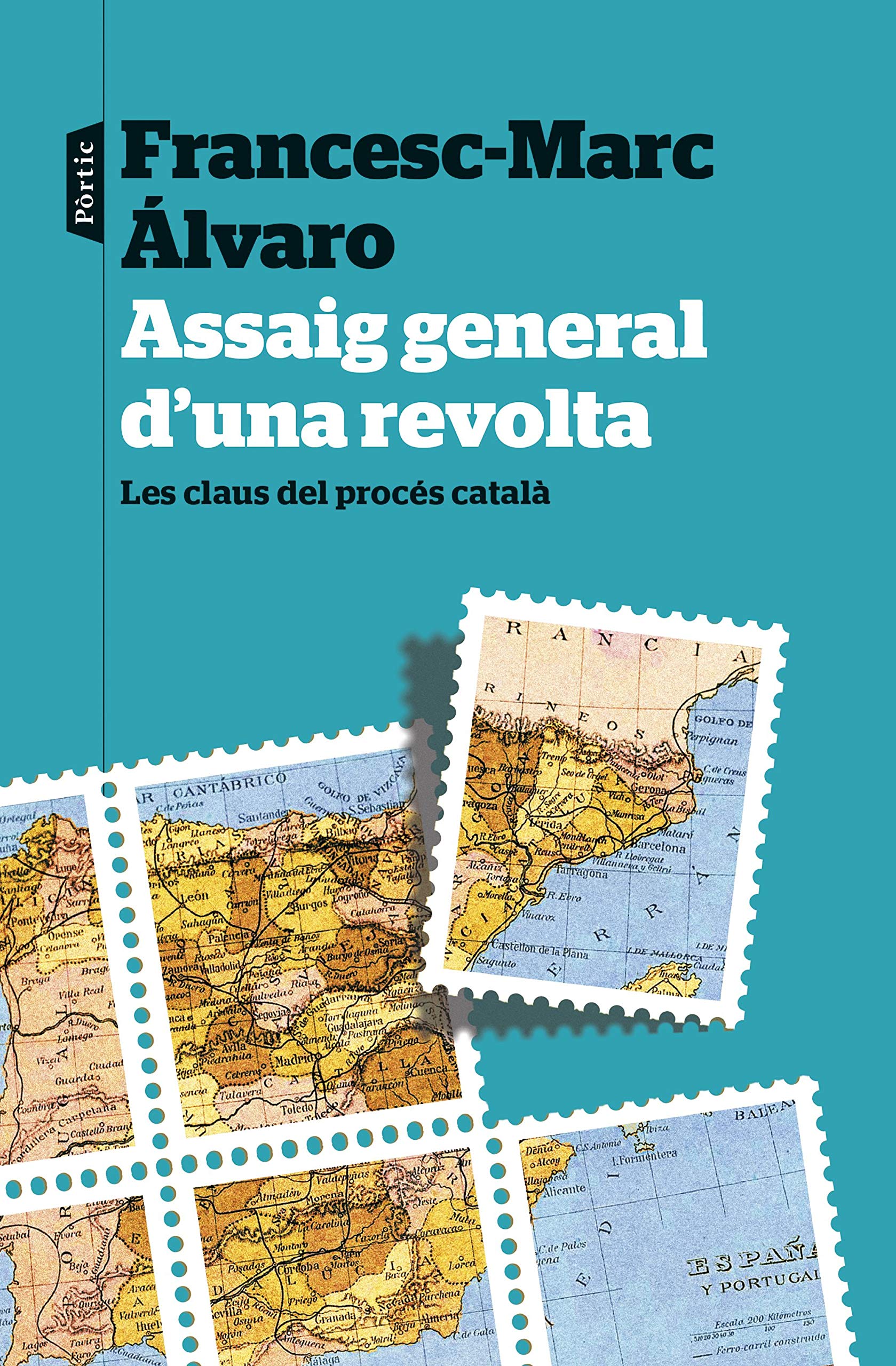 Assaig General D'una Revolta: Les Claus Del Procés Català