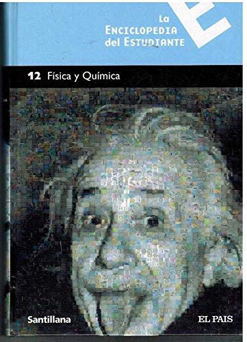 La Enciclopedia Del Estudiante 12. Fisica y Quimica