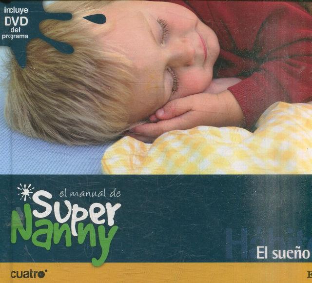 El manual de Super Nanny, 02. Hábitos, el sueño