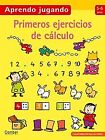 Primeros Ejercicios de Cálculo, 5-6 Años, Colección Aprendo Jugando