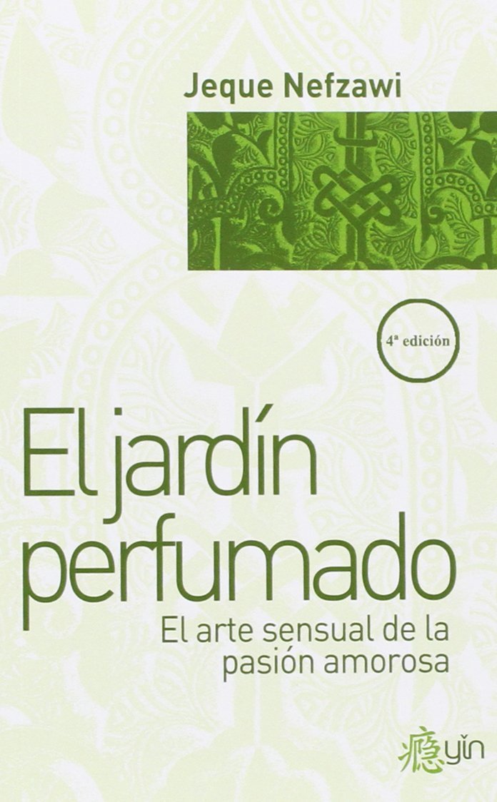 Jardin Perfumado el Arte Sensual de la Pasion Amorosa