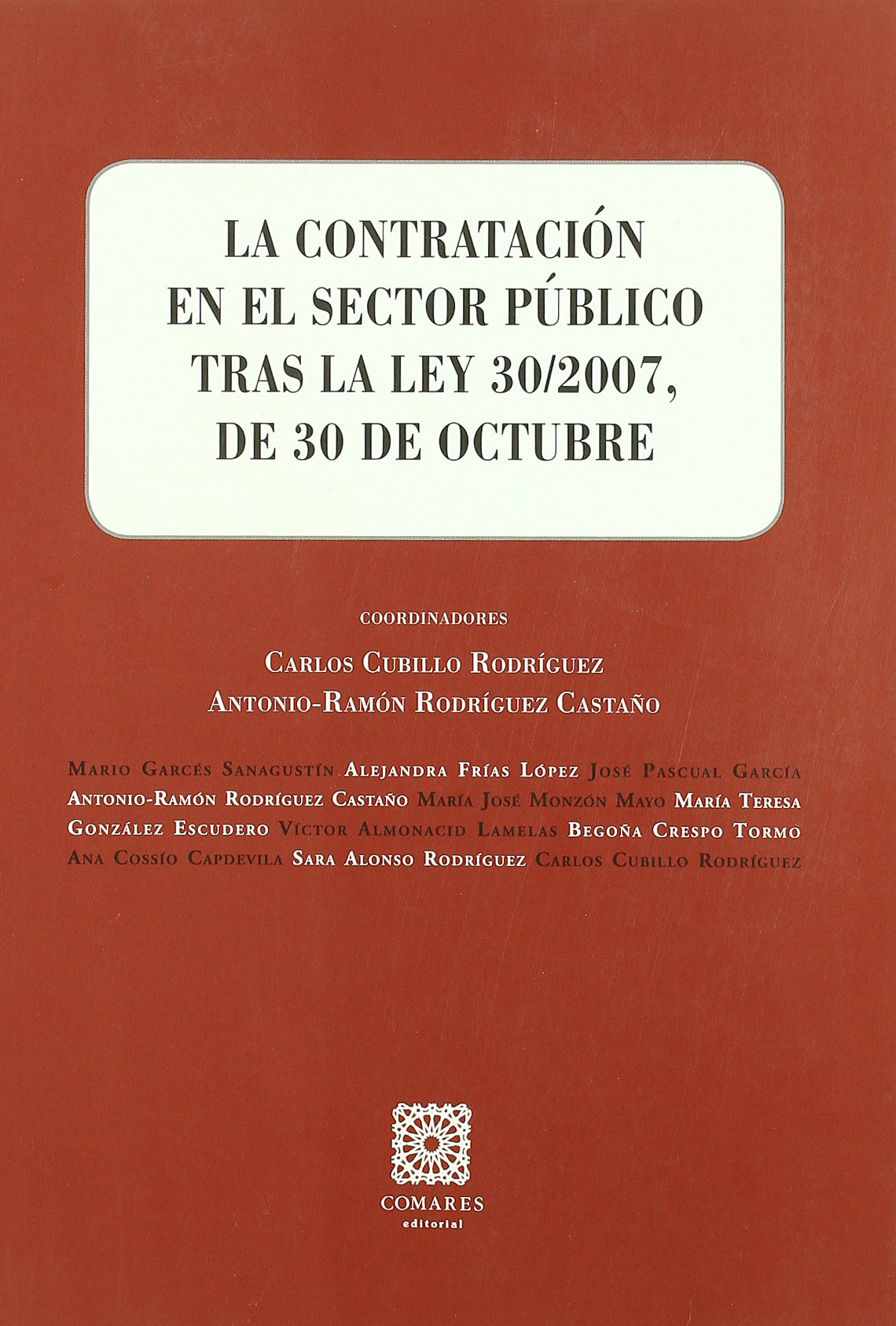 La contratación en el sector público tras la ley 30/2007