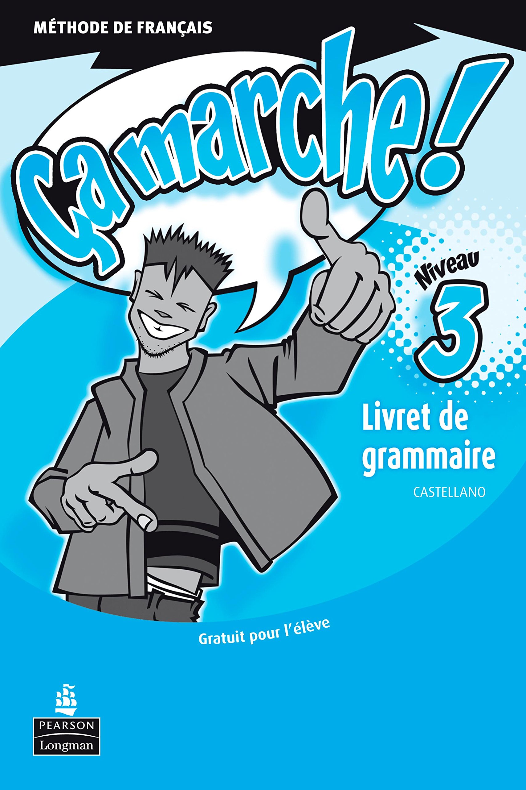 Ça Marche! 3 Pack Cahier d'Activités