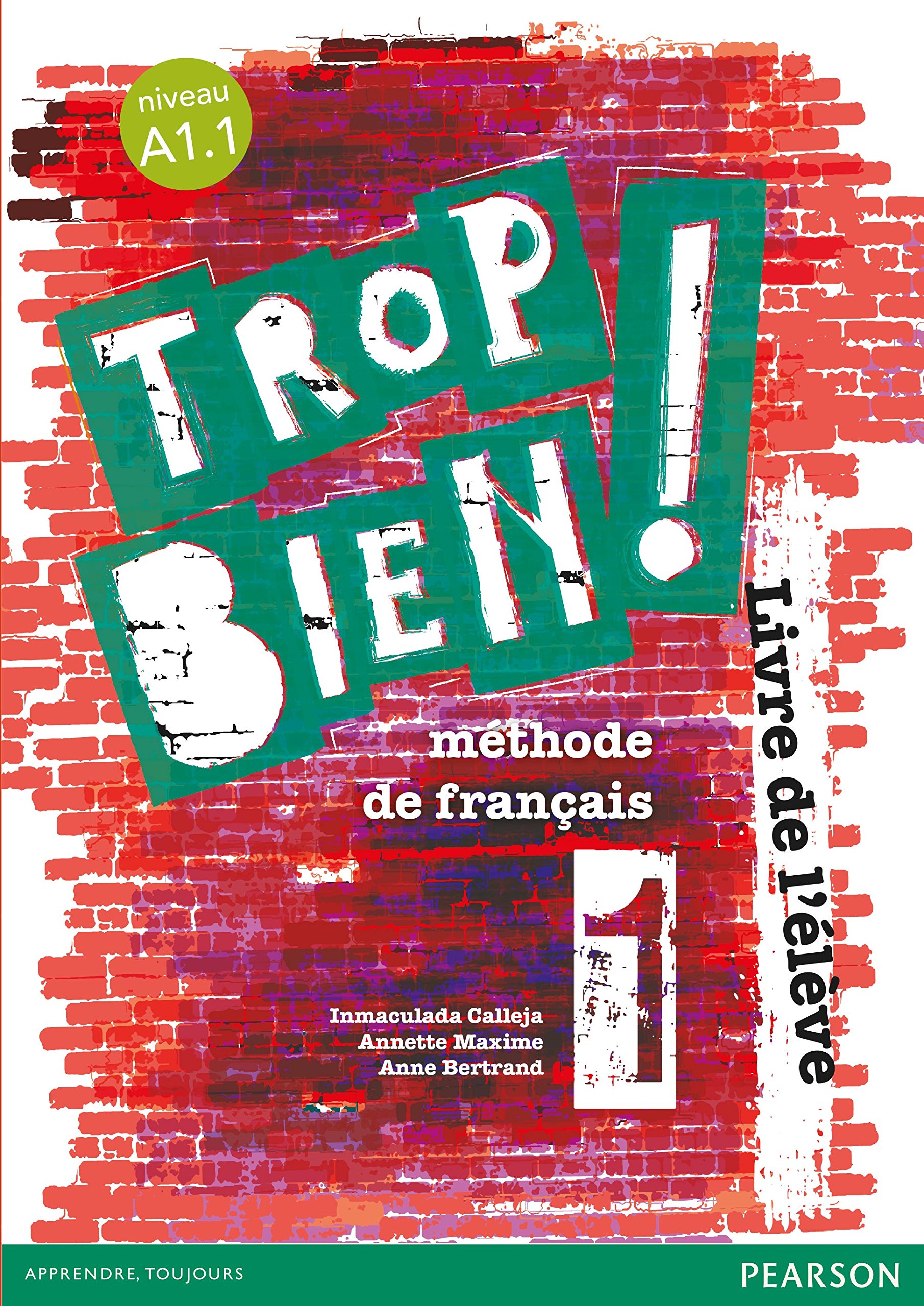 Trop Bien ! 1 Livre de L'élève - 9788498376975