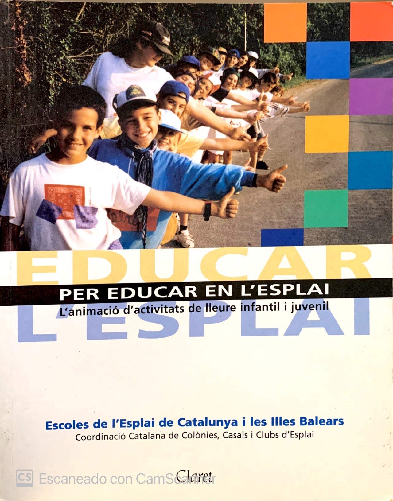Per educar en l'esplai: L'animació d'activitats de lleure infantil i juvenil
