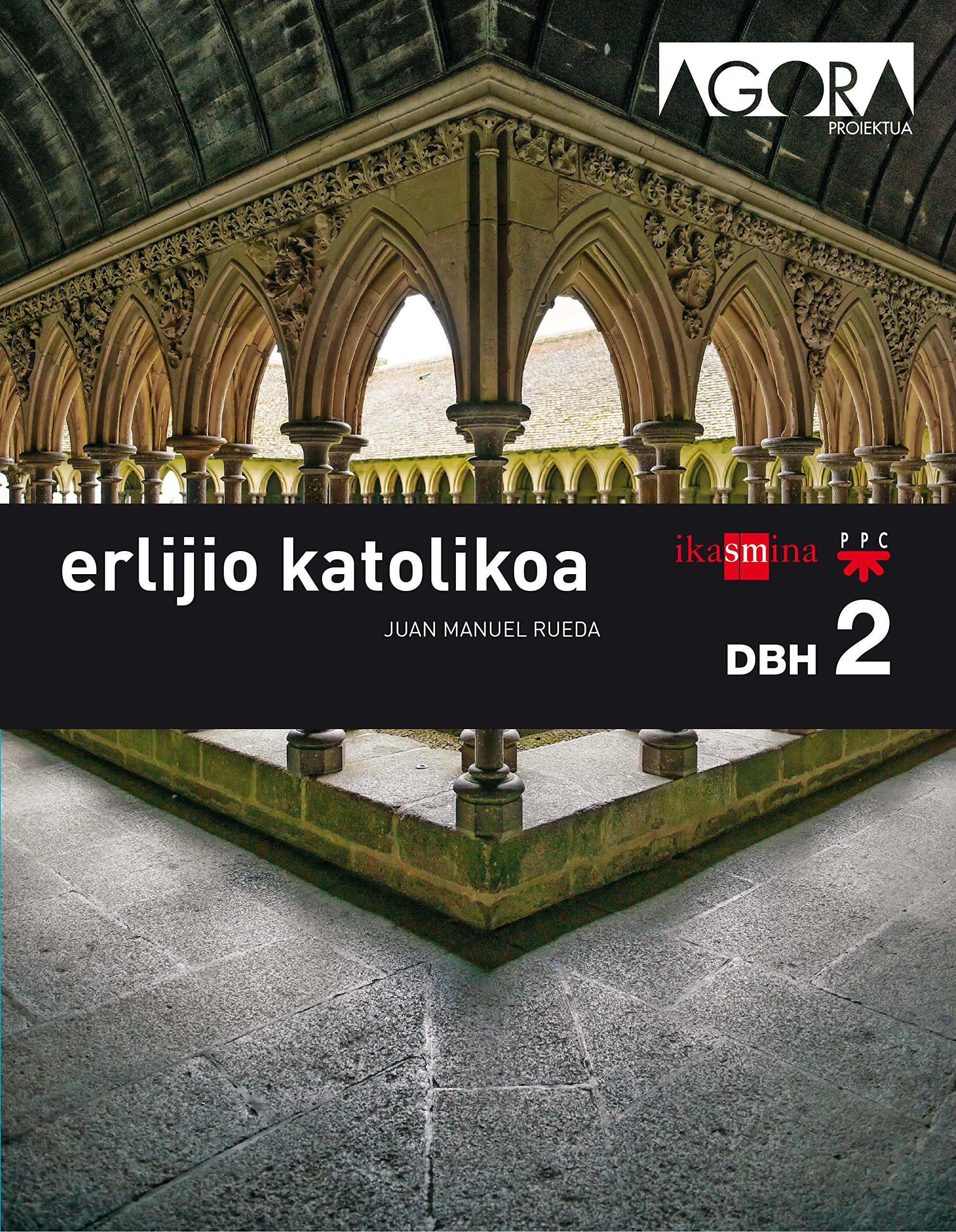 Erlijio katolikoa. DBH 2. Ágora