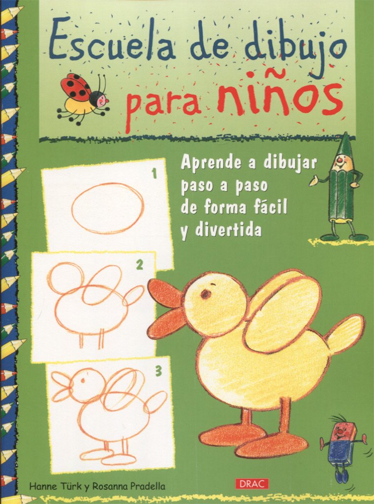 Escuela de Dibujo para Niños: Aprender a Dibujar Paso a Paso de Forma Fácil y Divertida