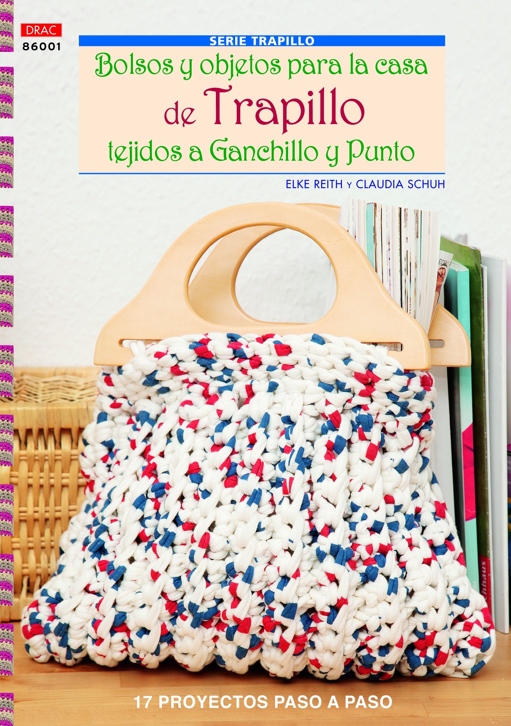 Bolsos y objetos para la casa de trapillo tejidos a ganchillo y punto (Spanish Edition