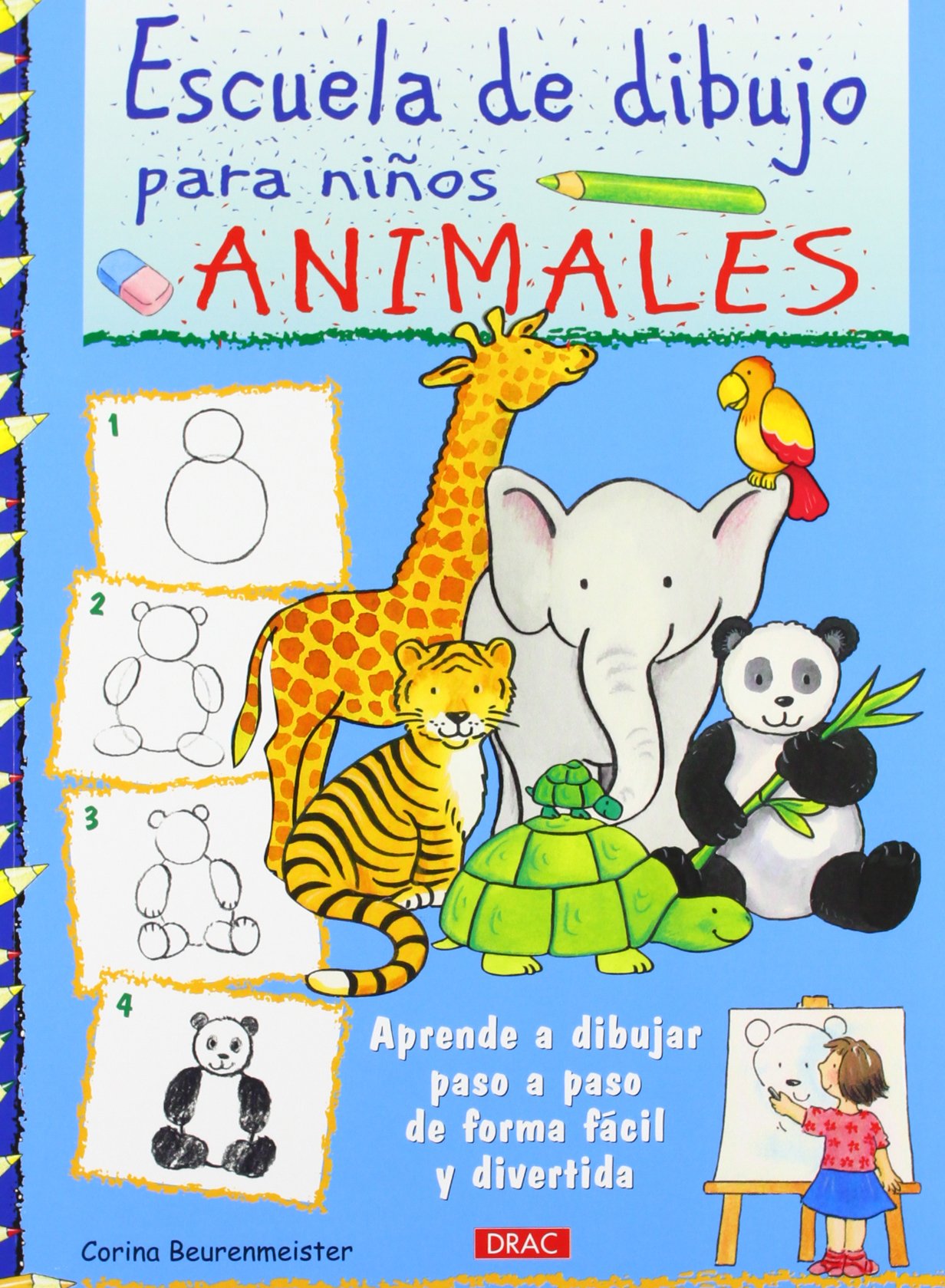 Escuela de Dibujo para Niños. Animales: Aprender a Dibujar Paso Paso de Forma Fácil y Divertida