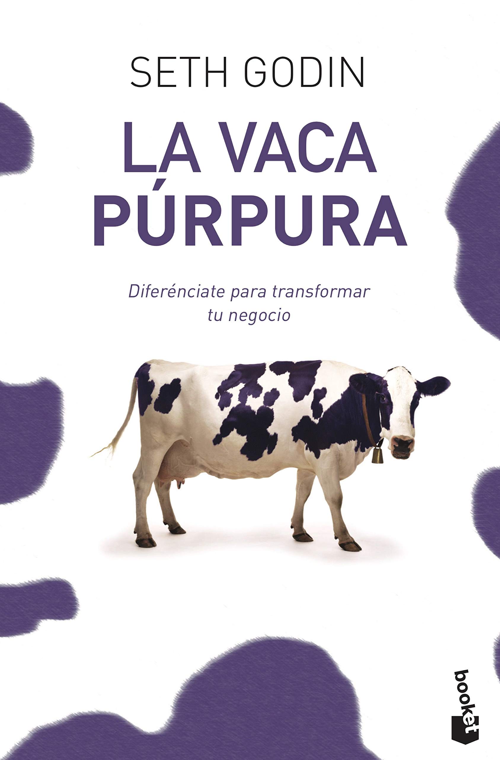 La Vaca Púrpura: Diferénciate para Transformar Tu Negocio