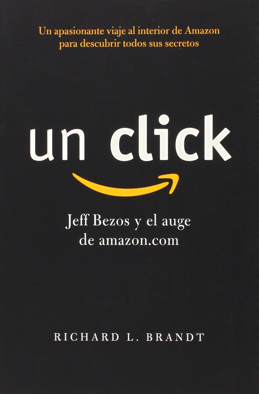 1 Click: Jeff Bezos y la Expansion de Amazon.com