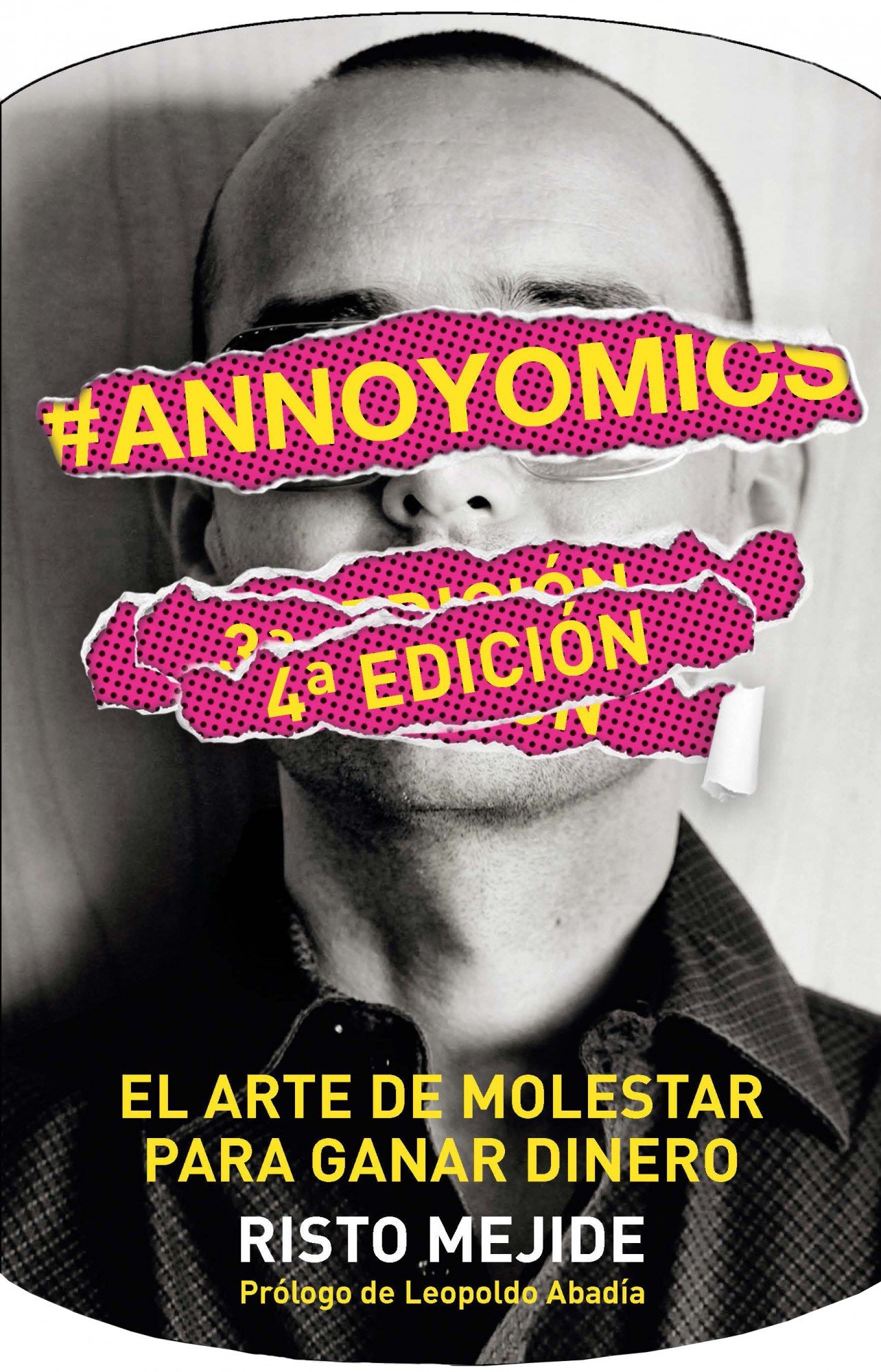 Annoyomics: El arte de molestar para ganar dinero