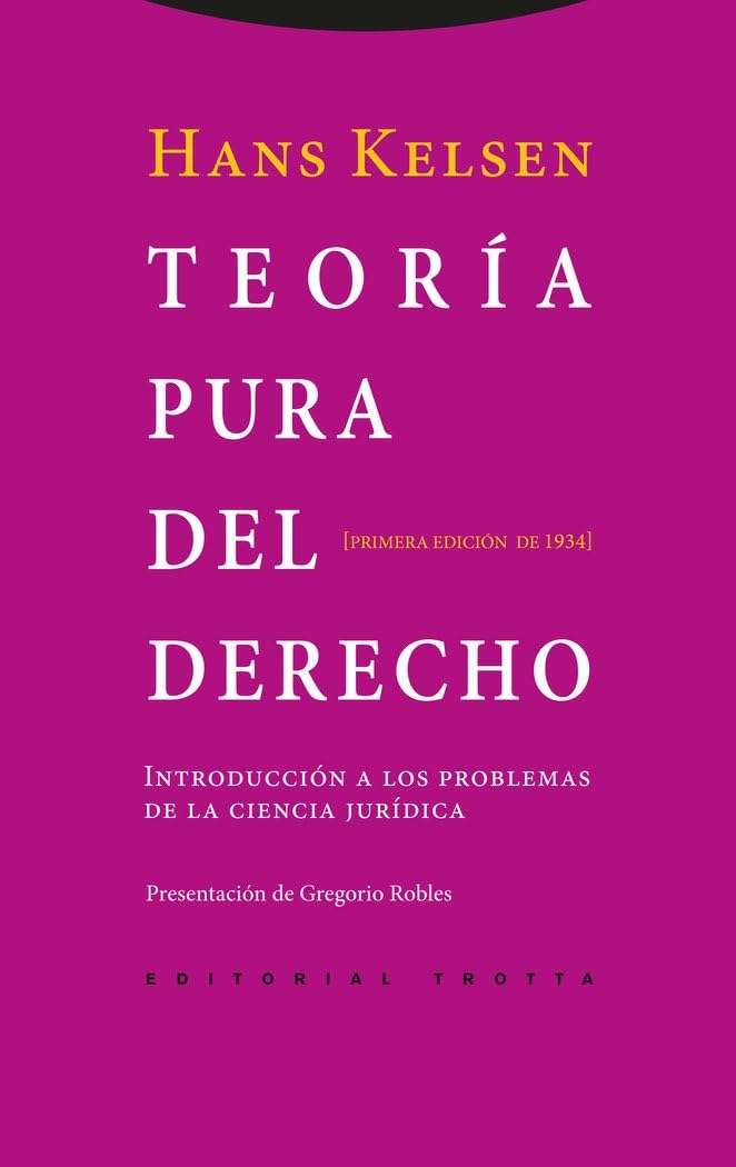 Teoría Pura Del Derecho. Introducción a los Problemas de la Ciencia Jurídica. Primera Edición de 1934