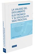 La validez del documento electrónico y su eficacia en sede procesal