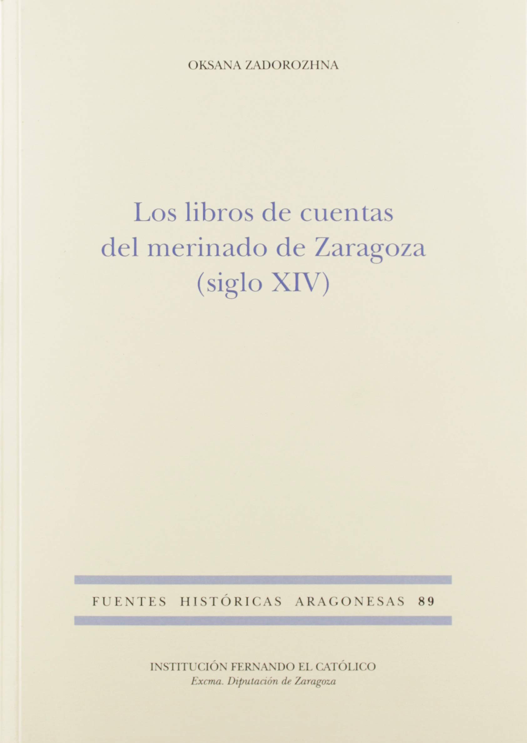 Los libros de cuentas del merinado de Zaragoza (siglo XIV)
