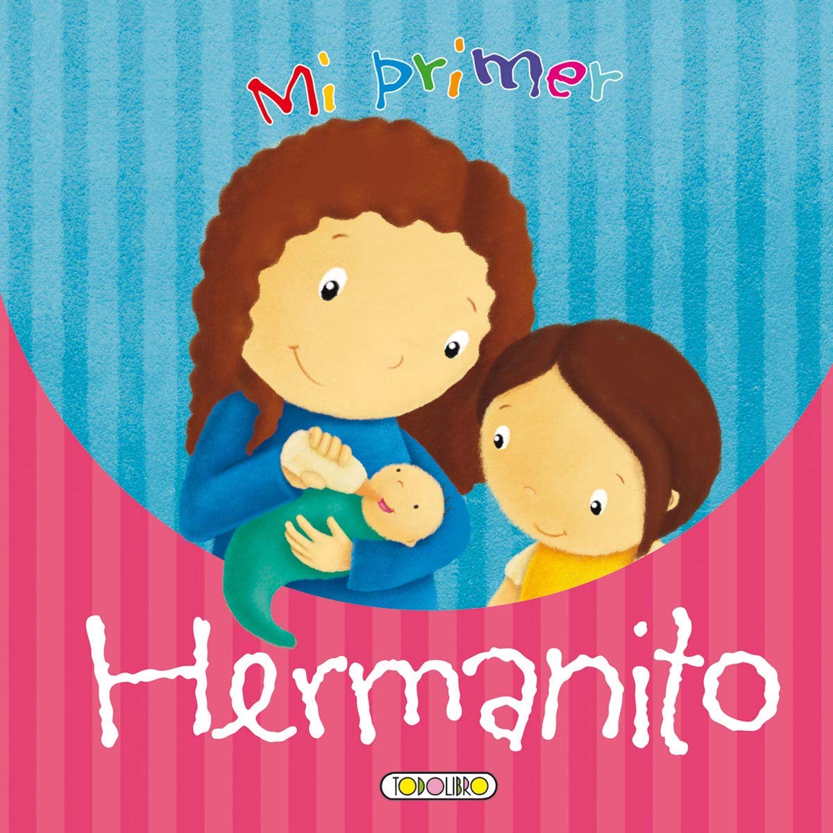 Mi Primer Hermanito