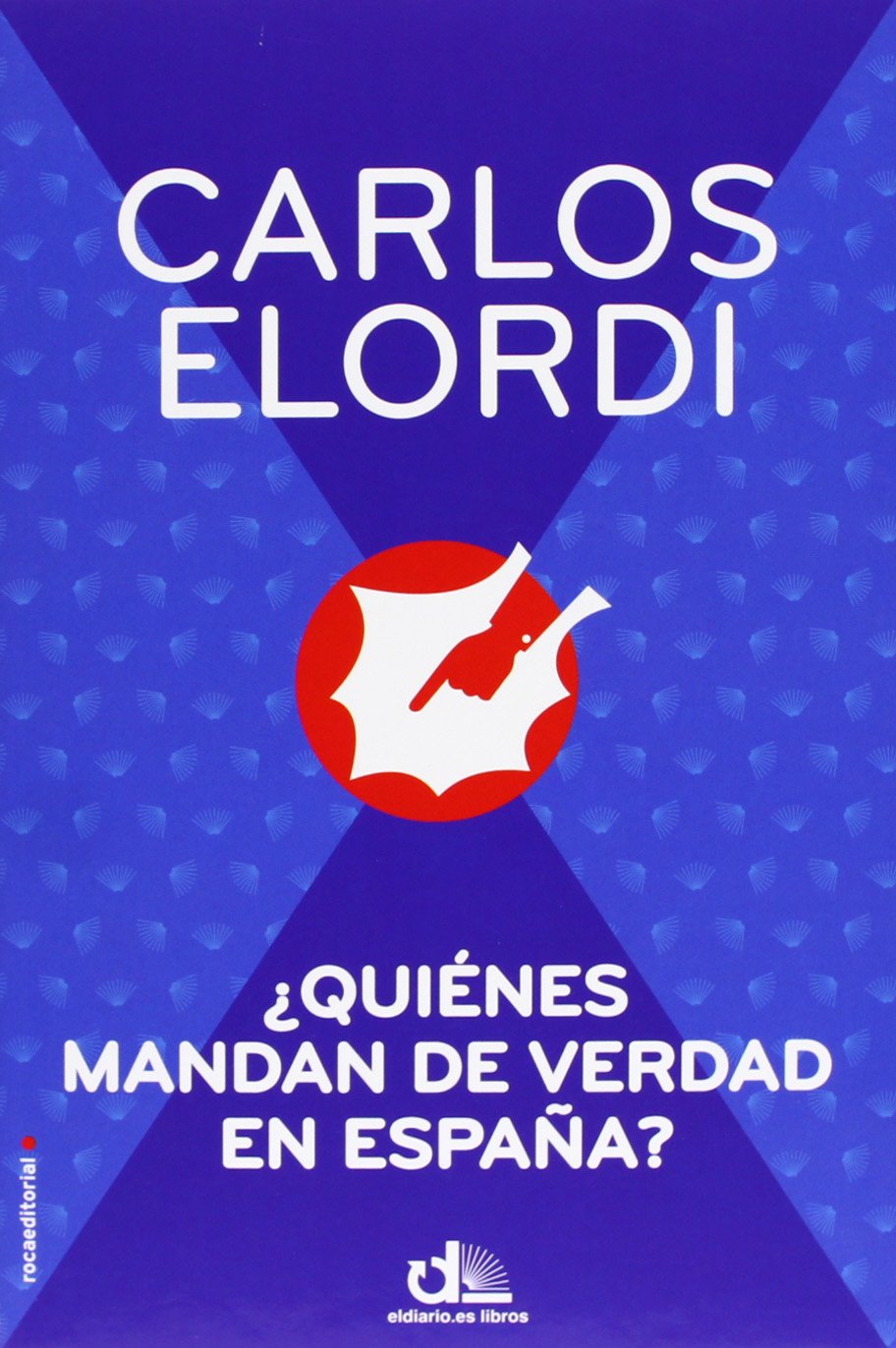 Quiénes Mandan de Verdad en España?