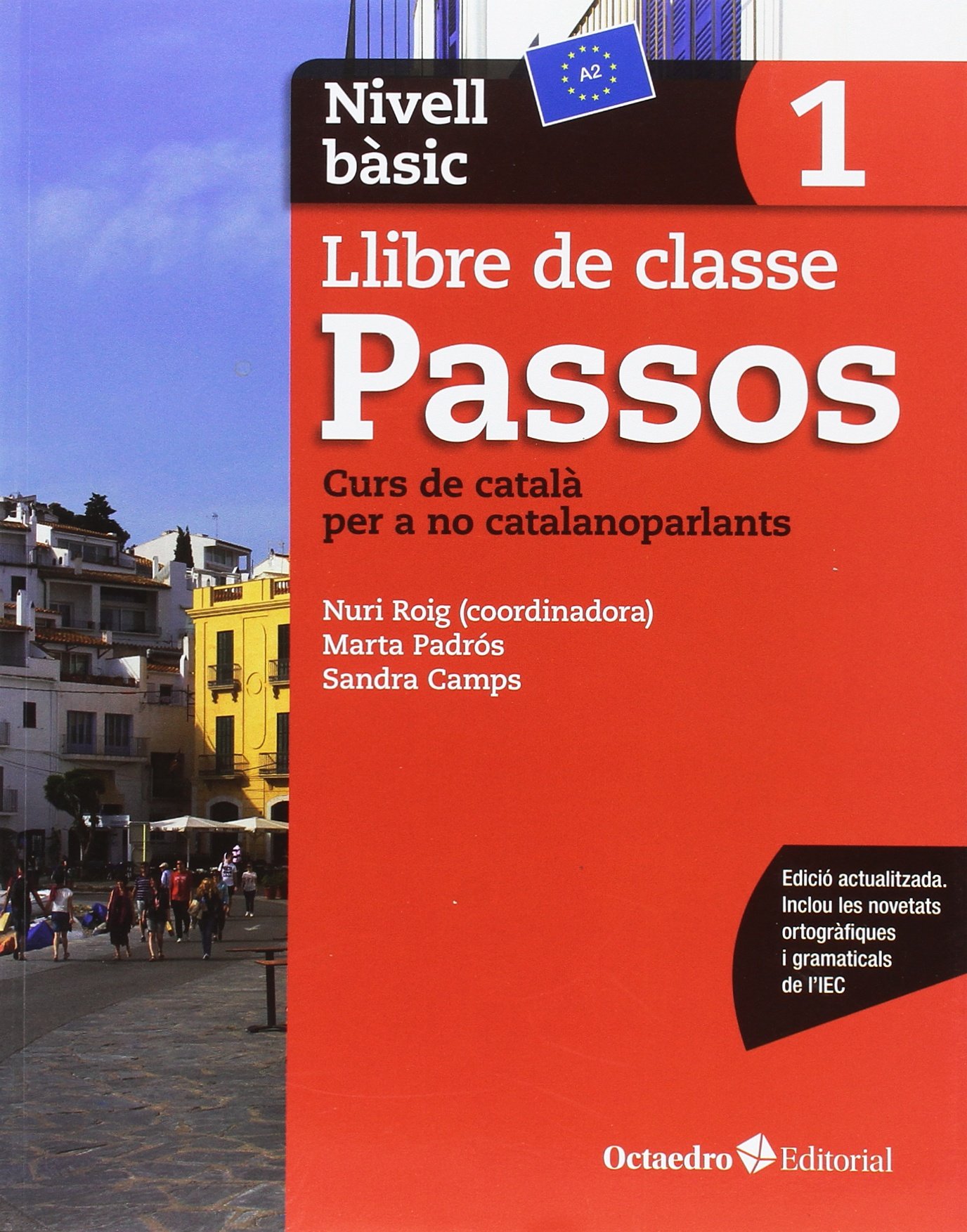 Passos 1. Llibre de Classe. Nivell Bàsic: Nivell Bàsic. Curs de Català per a No Catalanoparlants