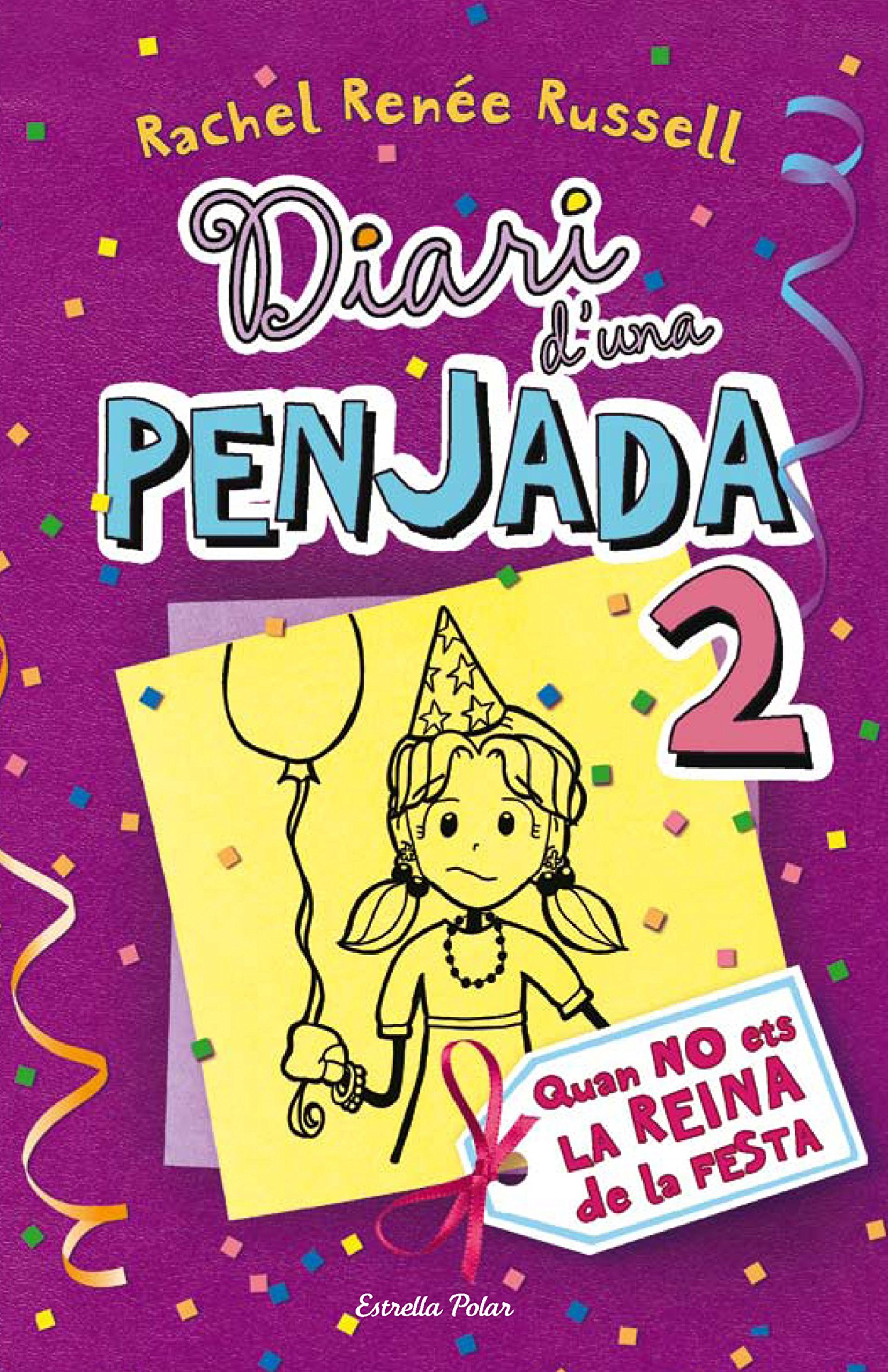 Diari D'una Penjada 2. Quan No Ets la Reina de la Festa