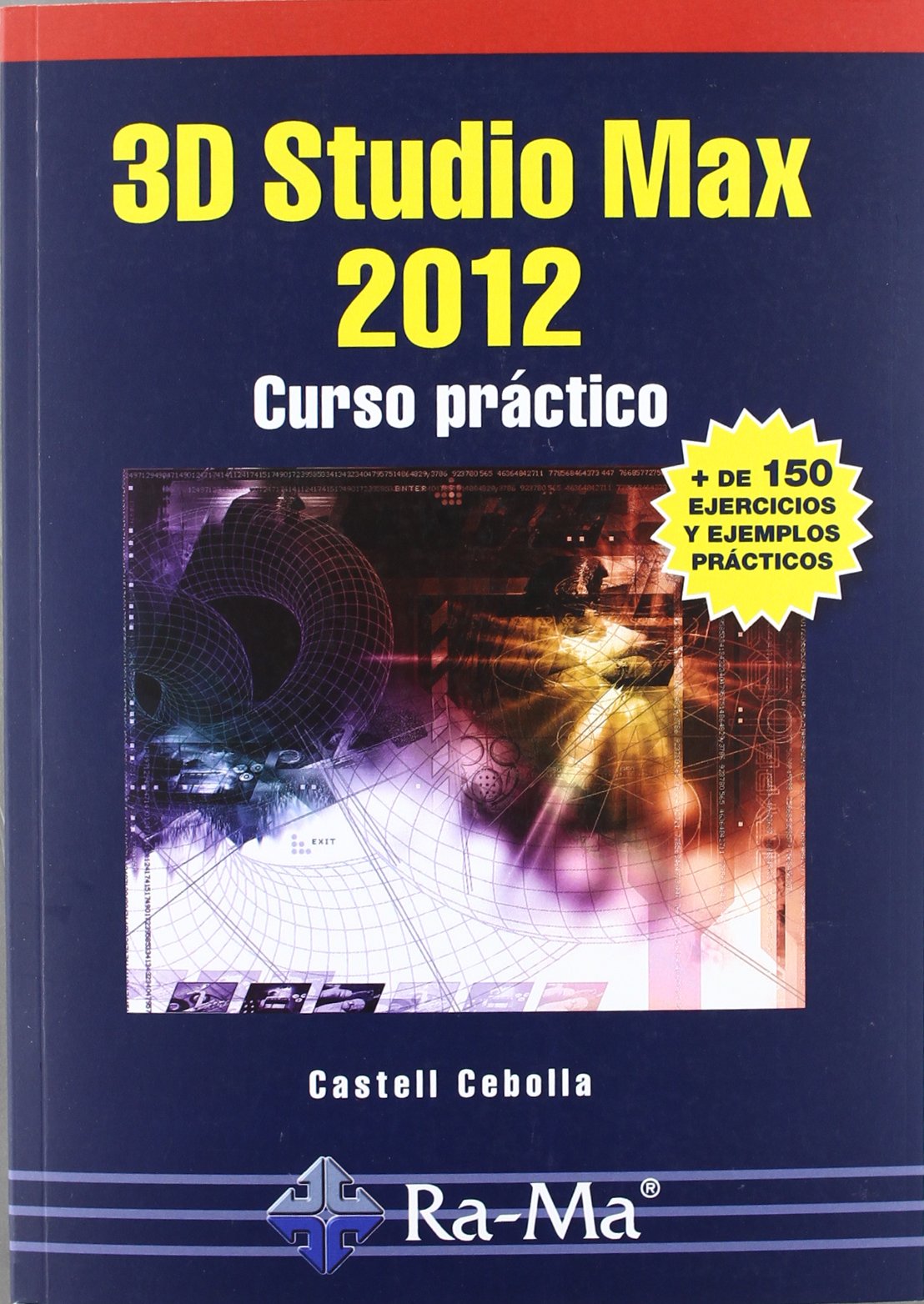 3D Studio Max 2012. Curso Práctico