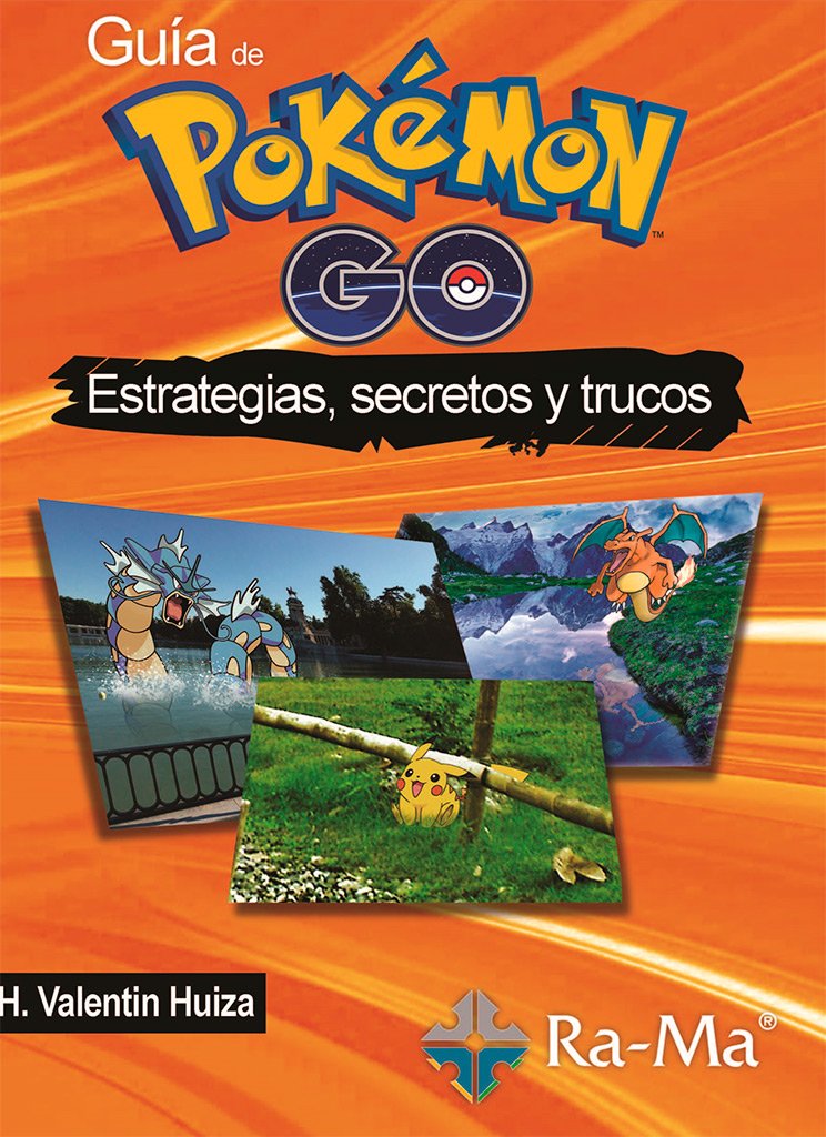 Guía de Pokémon Go. Estrategias, secretos y trucos