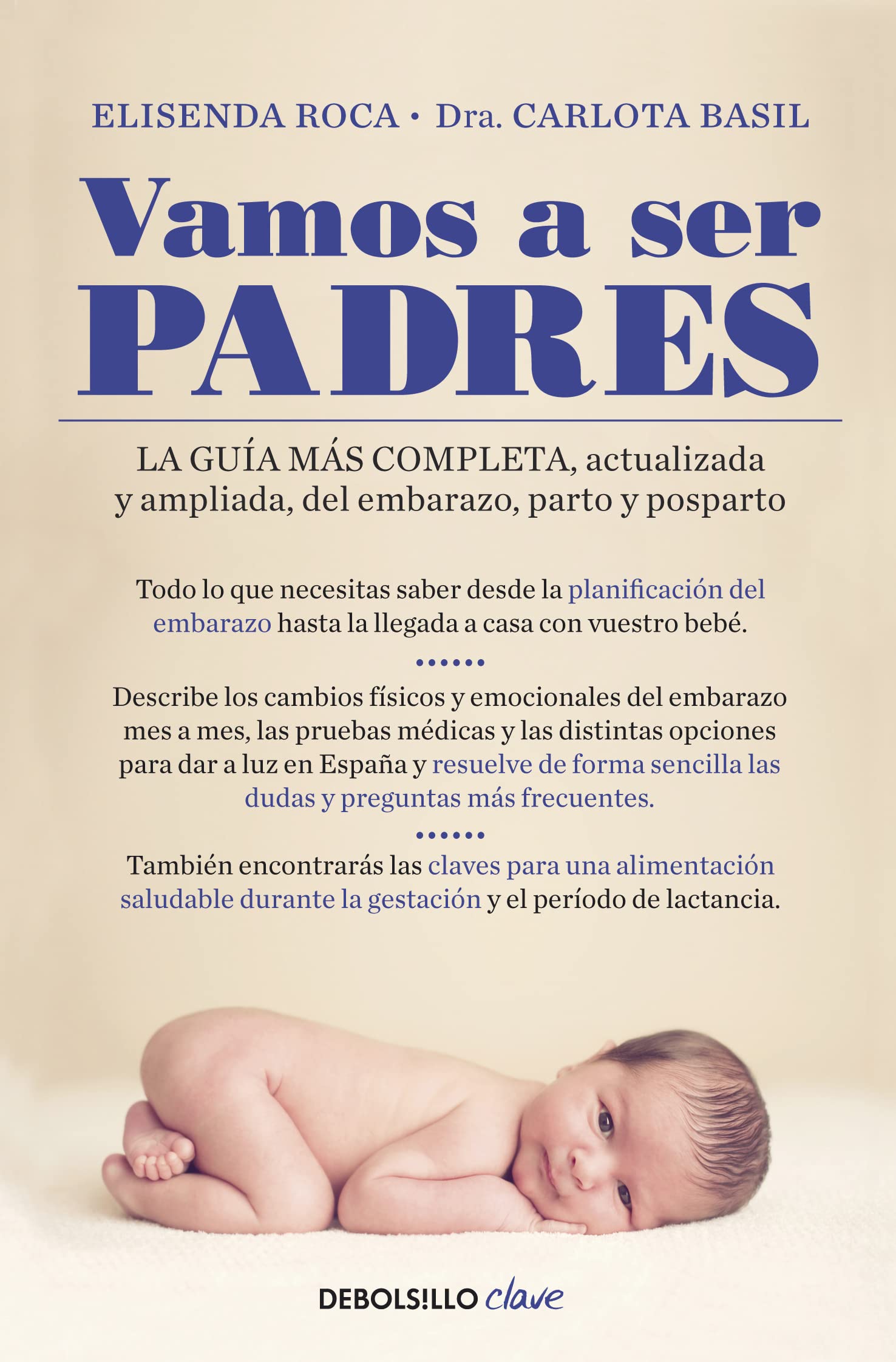 Vamos a Ser Padres: la Guía Más Completa, Actualizada y Ampliada de Embarazo, Parto y Posparto