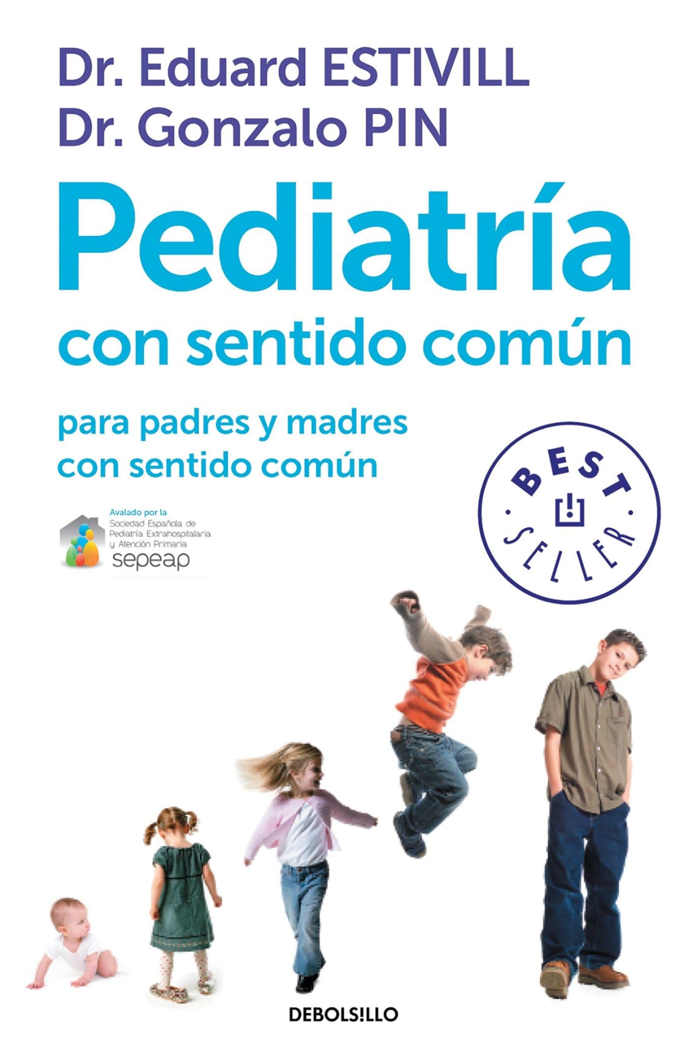 Pediatría con Sentido Común: para Padres y Madres con Sentido Común