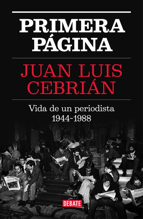 Primera Página: Vida de Un Periodista 1944-1988