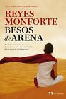 Besos de Arena: Dos Historias de Amor, Un Cruce de Destinos, Un Secreto Inconfesable