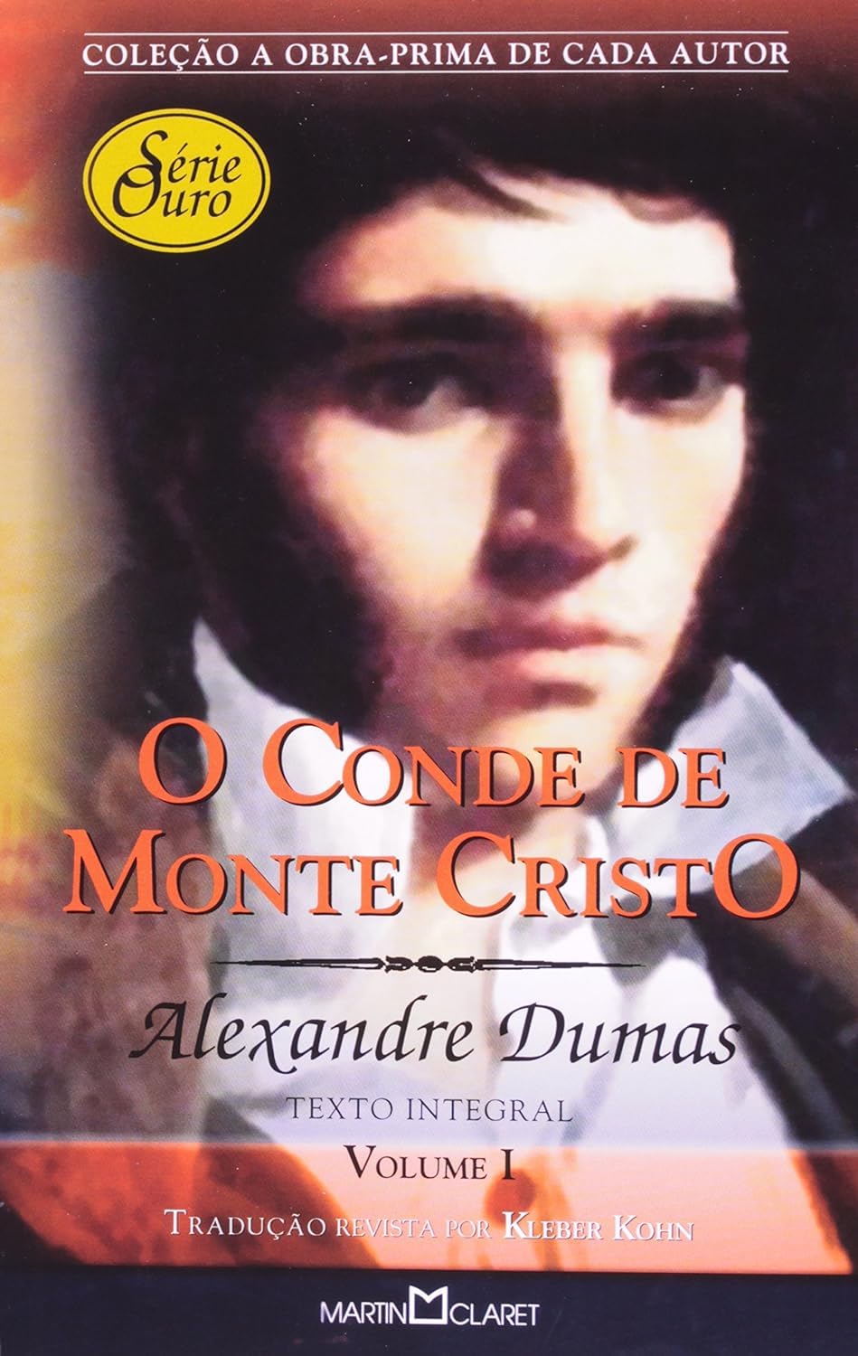 O Conde de Monte Cristo - Volume 1. Colecao a Obra-prima de Cada Autor