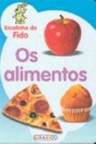 Escolinha Do Fido. Os Alimentos