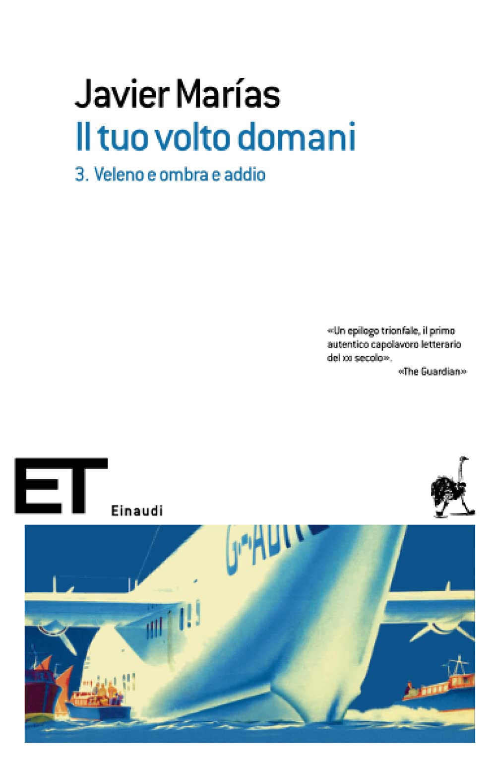 Il Tuo Volto Domani: 3. Veleno E Ombra E Addio: Vol. 3 Marías, Javier