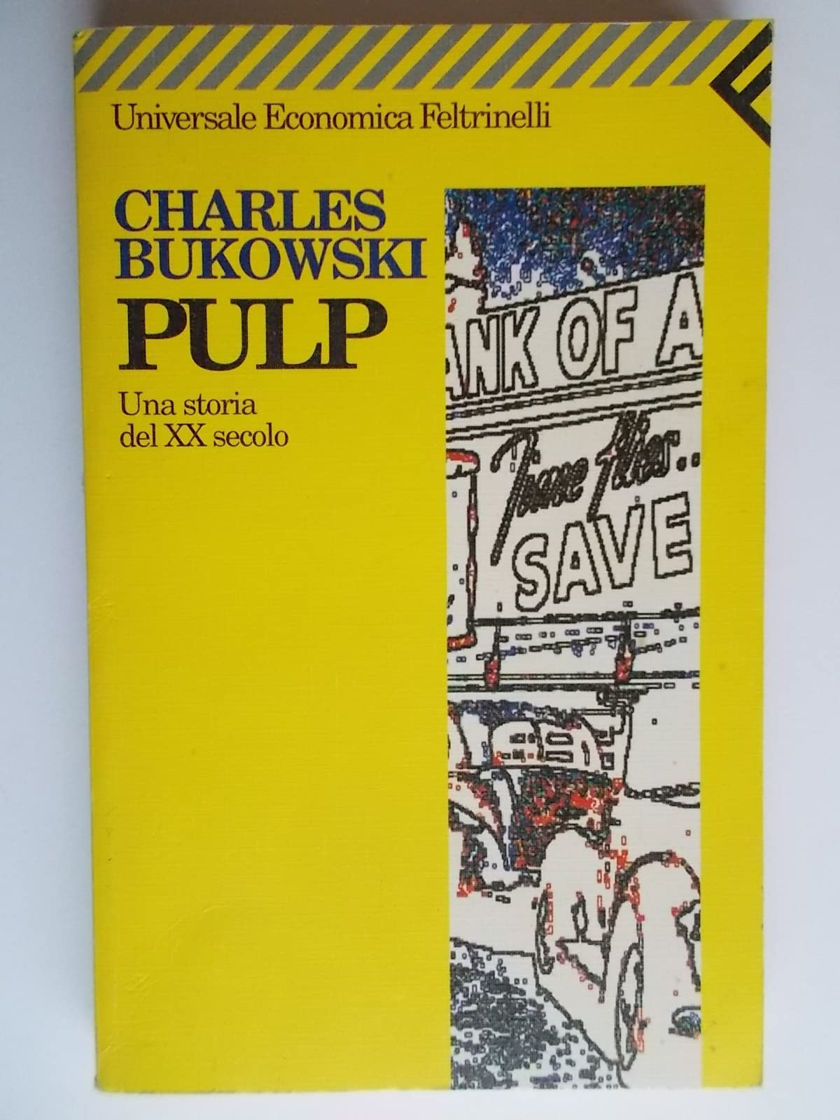 Pulp. Una Storia Del Xx Secolo.