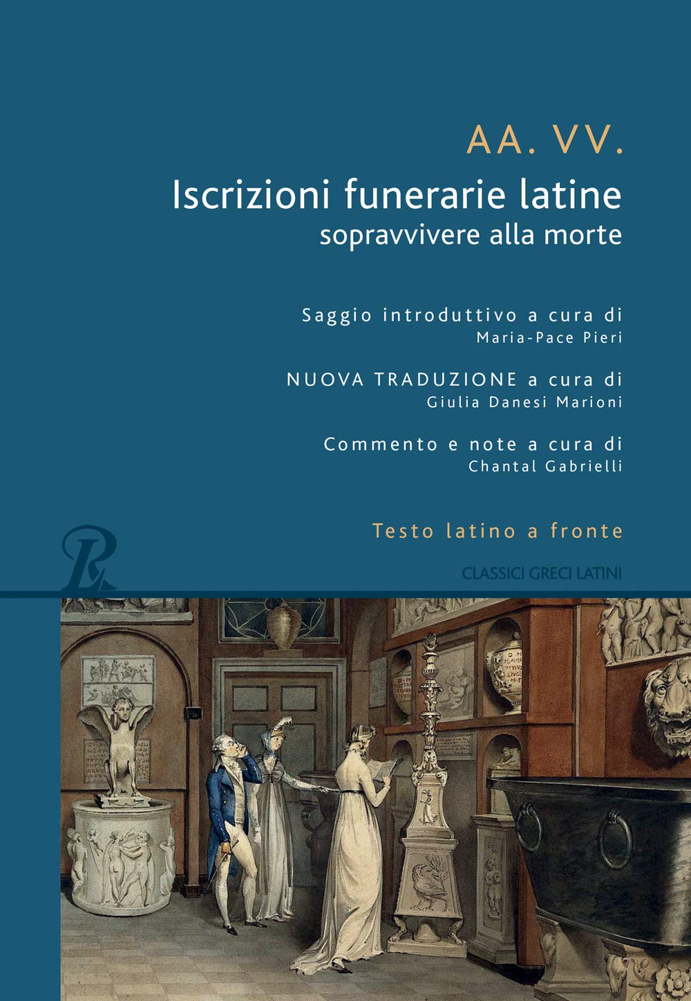 Iscrizioni funerarie latine. Sopravvivere alla morte