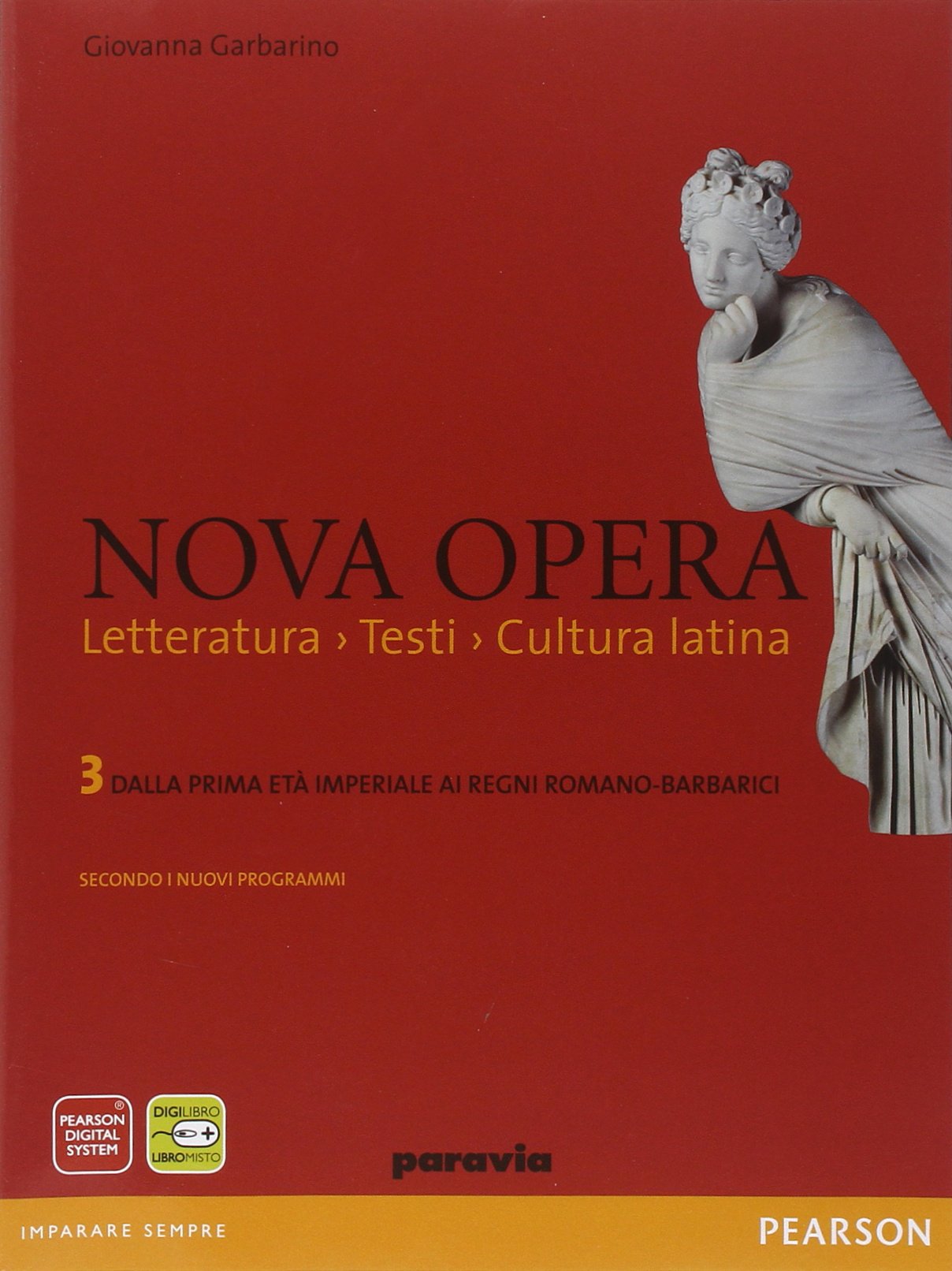 Nova Opera. Dalla Prima Età Imperiale Ai Regni Romano-barbarici. con Espansione Online. per Il Liceo Scientifico: Vol. 3