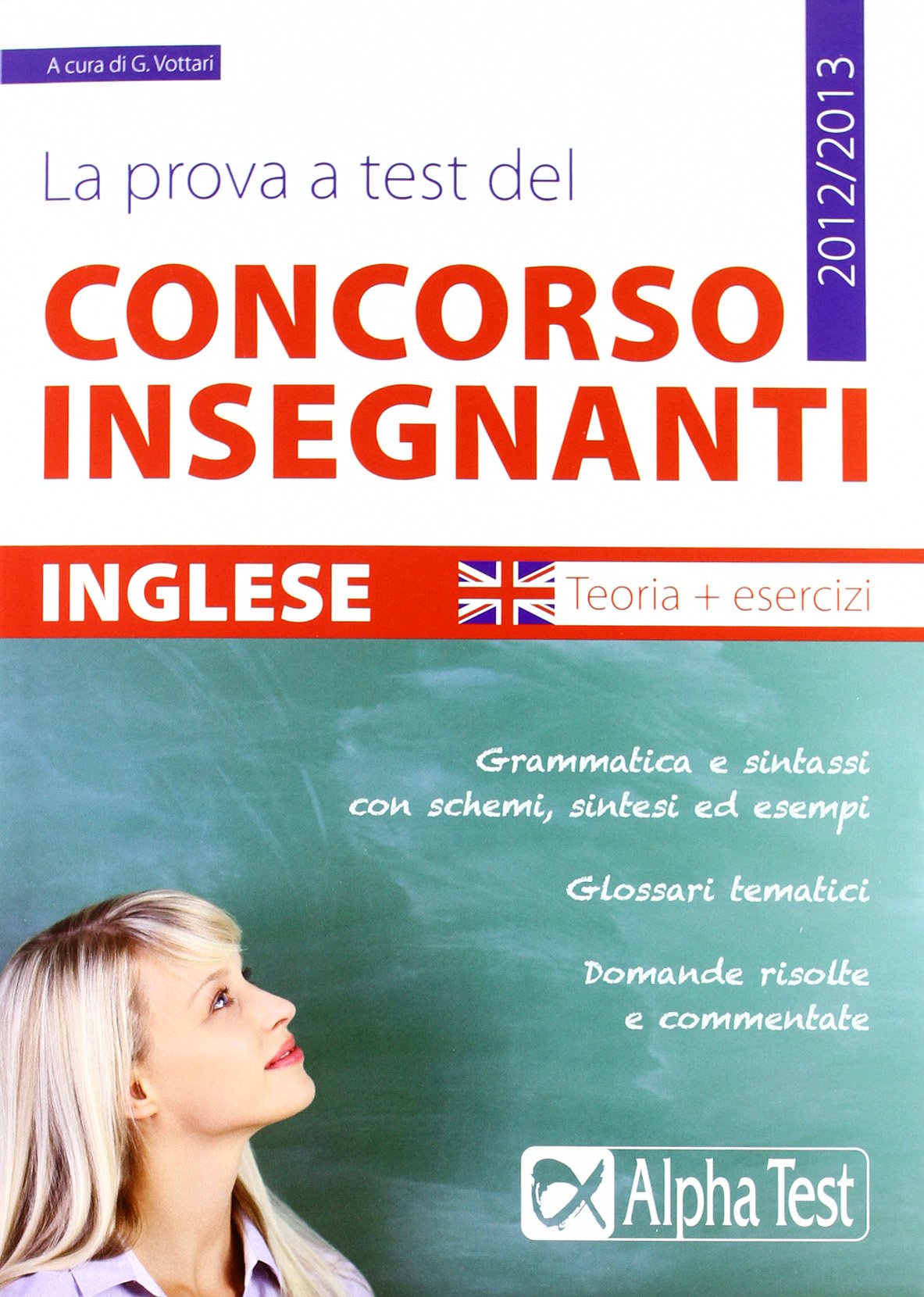 La prova a test del concorso insegnanti. Inglese. Teoria ed esercizi