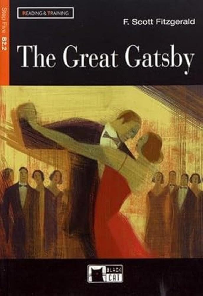 Great Gatsby Step Five B2.2: The Great Gatsby