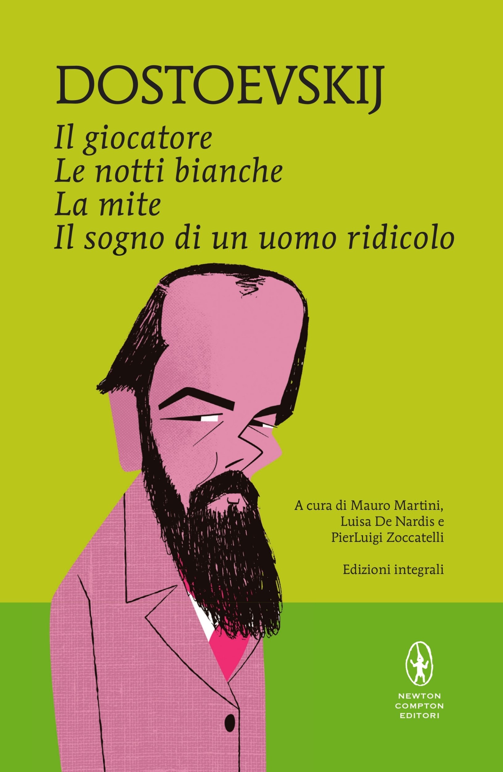 Il Giocatore-le Notti Bianche-la Mite-il Sogno Di Un Uomo Ridicolo. Ediz. Integrale