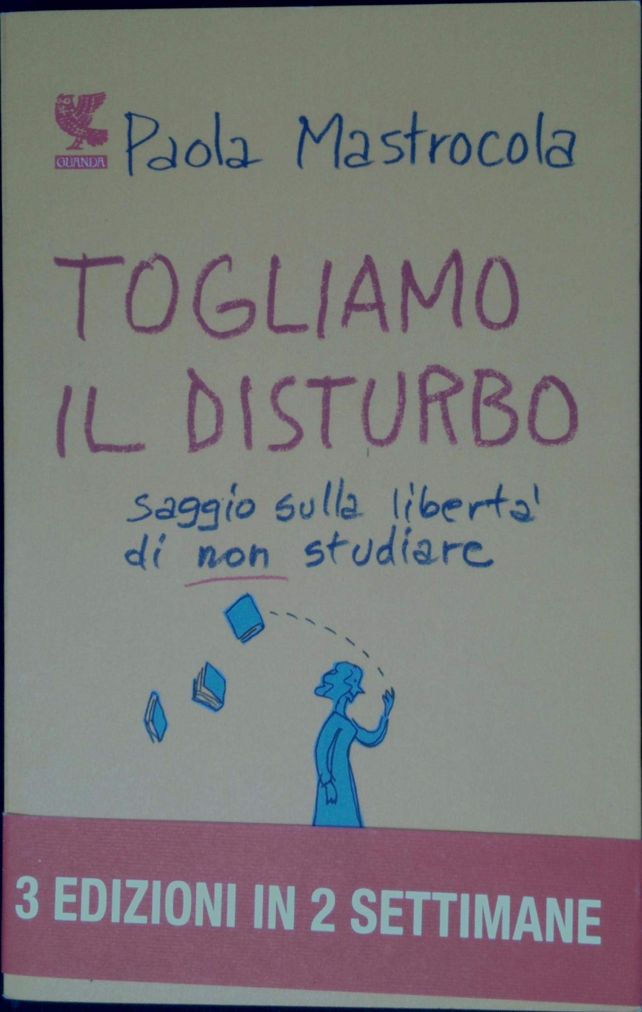 Togliamo Il Disturbo - Paola Mastrocola