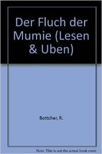 Der Fluch Der Mumie. per Le Scuole. con Audiocassetta: Anfanger 1