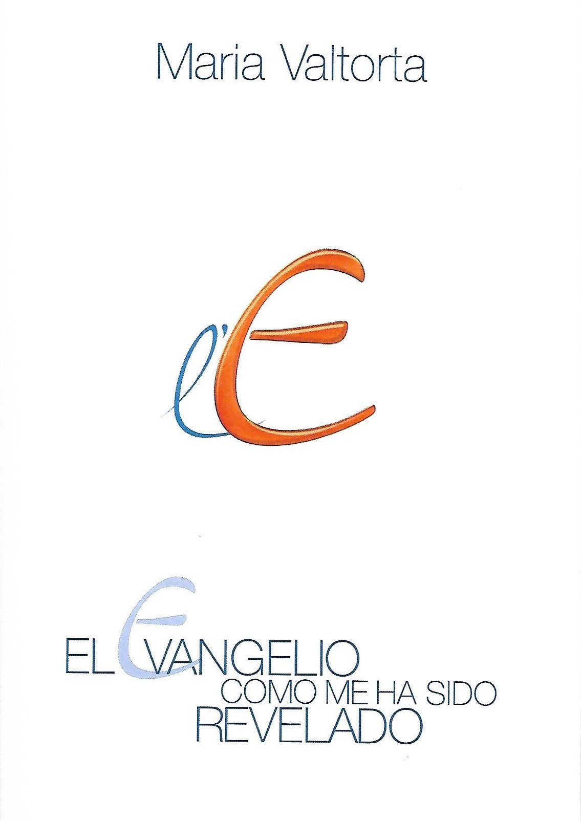 El evangelio como me ha sido revelado